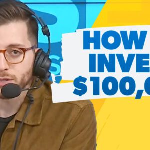 What Is The Best Way To Invest $100,000?